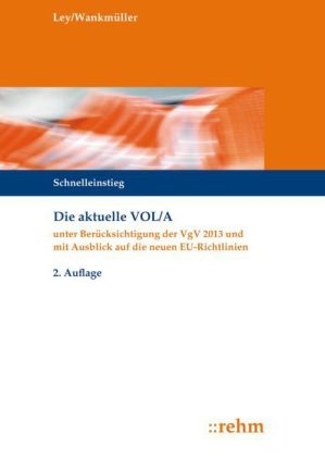 Die neue VOL/A - Rudolf Ley, Michael Wankmüller