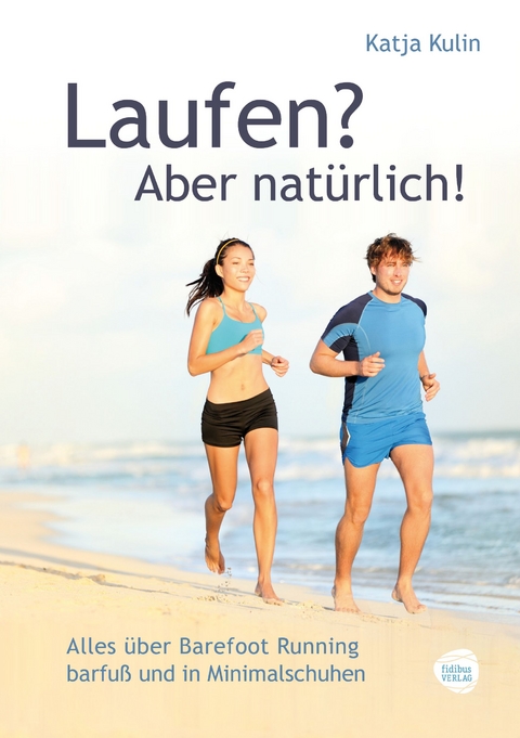 Laufen? Aber natürlich! - Katja Kulin