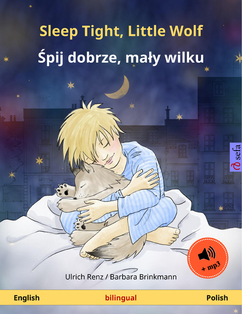 Sleep Tight, Little Wolf – Śpij dobrze, mały wilku (English – Polish) - Ulrich Renz