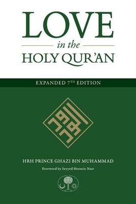 Love in the Holy Qur'an - HRH Prince Ghazi bin Muhammad