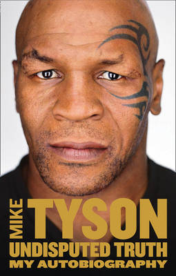 Undisputed Truth - Mike Tyson