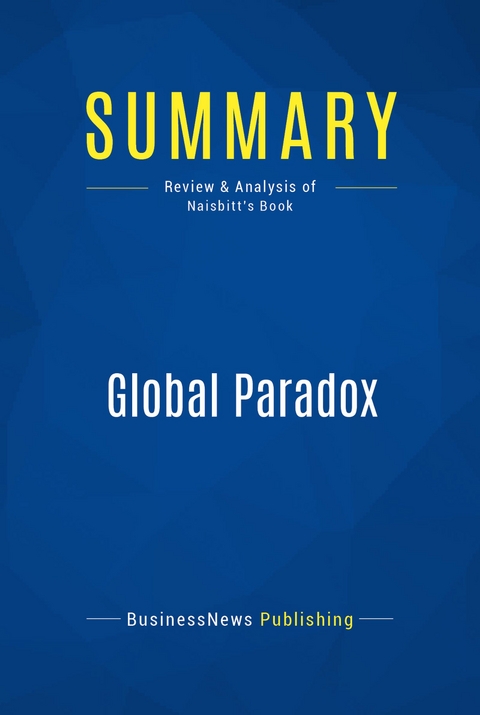 Summary: Global Paradox -  BusinessNews Publishing