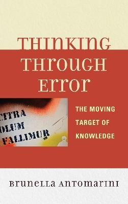 Thinking through Error - Brunella Antomarini