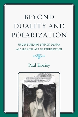 Beyond Duality and Polarization - Paul Koziey