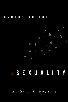 Understanding Asexuality - Anthony F. Bogaert