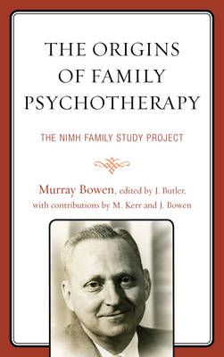 The Origins of Family Psychotherapy - Murray Bowen