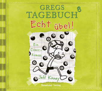 Gregs Tagebuch 8 - Echt übel! - Jeff Kinney