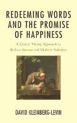 Redeeming Words and the Promise of Happiness - David Kleinberg-Levin