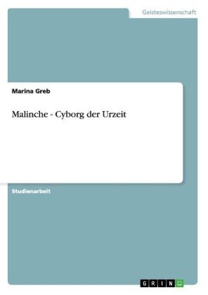 Malinche - Cyborg der Urzeit - Marina Greb