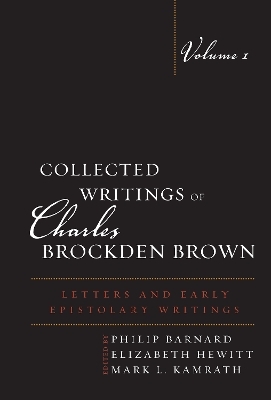 Collected Writings of Charles Brockden Brown - 