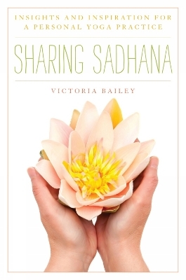 Sharing Sadhana - Victoria Bailey