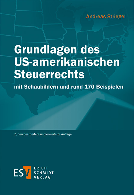 Grundlagen des US-amerikanischen Steuerrechts - Andreas Striegel