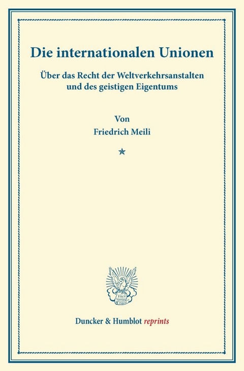 Die internationalen Unionen. - Friedrich Meili