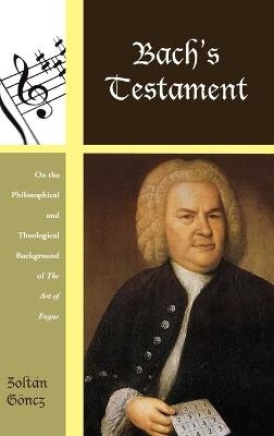 Bach's Testament - Zoltán Göncz