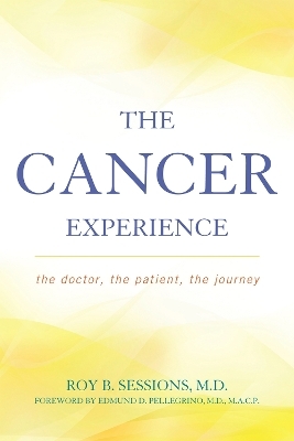 The Cancer Experience - Roy B. Sessions