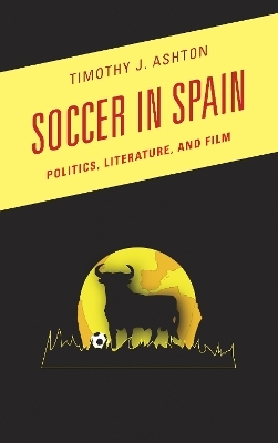 Soccer in Spain - Timothy J. Ashton