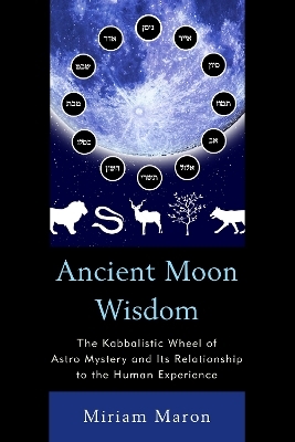 Ancient Moon Wisdom - Miriam Maron