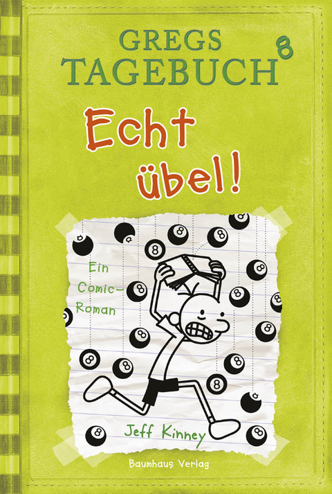 Gregs Tagebuch 8 - Echt übel! - Jeff Kinney