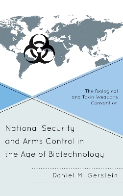 National Security and Arms Control in the Age of Biotechnology - Daniel M. Gerstein