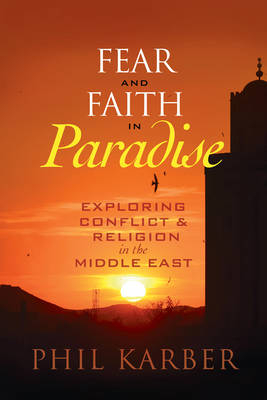 Fear and Faith in Paradise - Phil Karber