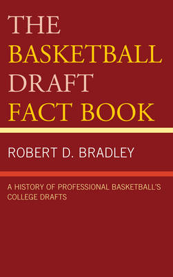 The Basketball Draft Fact Book - Robert D. Bradley