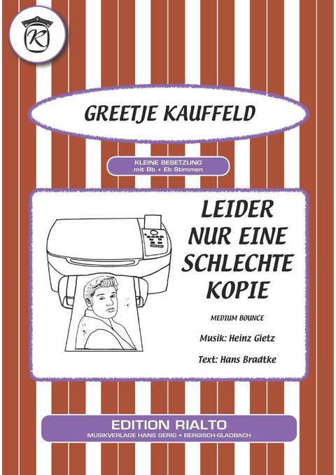 Leider nur eine schlechte Kopie - Hans Bradtke, Heinz Gietz, Greetje Kauffeld