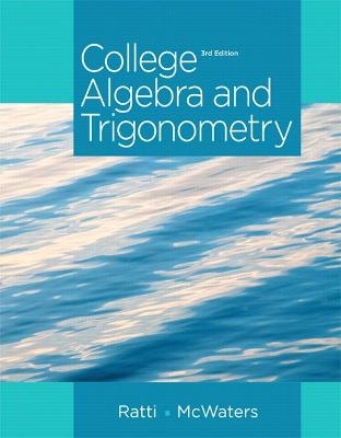 College Algebra and Trigonometry - J. S. Ratti, Marcus McWaters