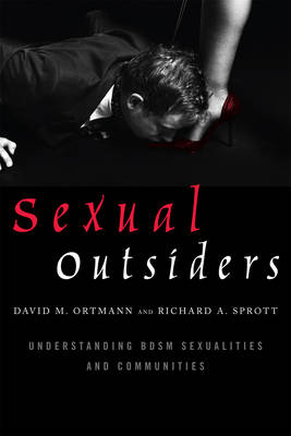 Sexual Outsiders - David M. Ortmann, Richard A. Sprott