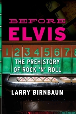 Before Elvis - Larry Birnbaum