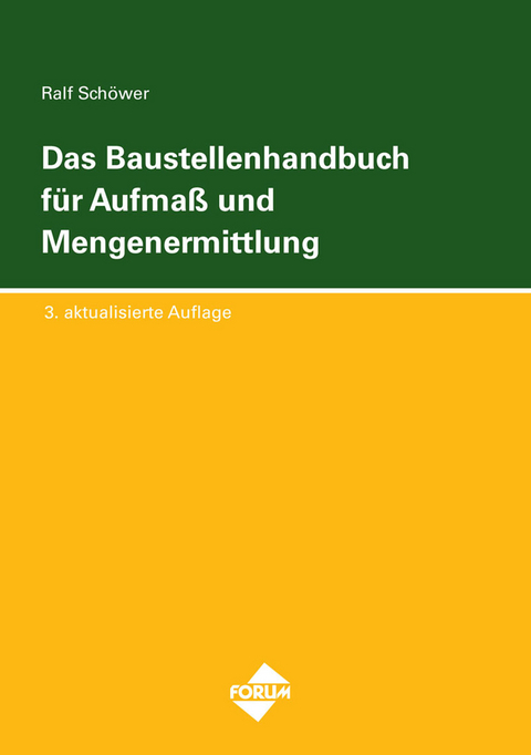 Das Baustellenhandbuch für Aufmass und Mengenermittlung - 