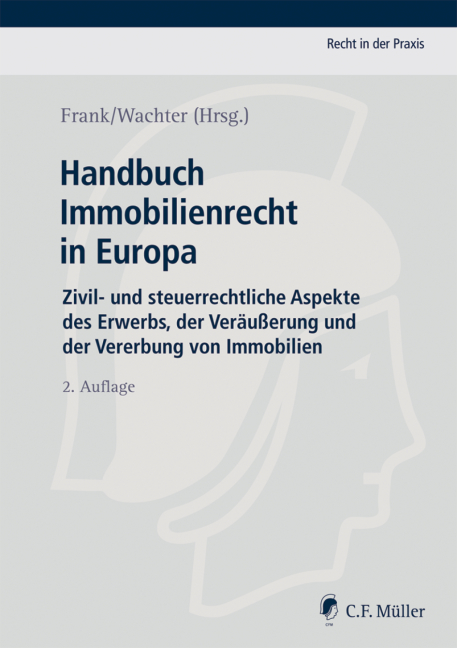 Handbuch Immobilienrecht in Europa - Carlos Anglada Bartholmai, Torsten Bogen, Rodolfo Dolce, Wolfgang Eule, Christian Feketija, Aleš Fercic, Susanne Frank, Duncan S. J. Grehan, Michael Grötsch, Stein Hegdal, Christoph Kocks, Stefan Meyer, Line Olsen-Ring, Zoran Pokrovac, Orsolya Racz, Gerhard Ring, Claudie Rombach, Christian Rumpf, Sascha Schaeferdiek, Gerrit van van Setten, Pavao Škare, Erik Steger, Matjaž Tratnik, Thomas Wachter, Wolfram Waldner, Monique Watgen, Maria Winkler, Ines Wollmann, Dimitris Ziouvas, Jakub Adam