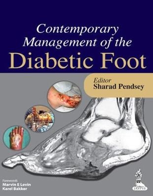 Contemporary Management of the Diabetic Foot - Sharad Pendsey