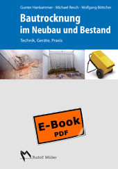 Bautrocknung im Neubau und Bestand -  Gunter Hankammer,  Michael Resch,  Wolfgang Böttcher