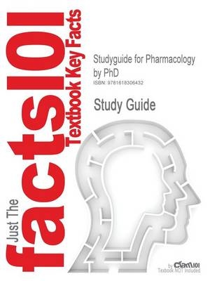 Studyguide for Pharmacology by PhD, ISBN 9781416066279 -  Cram101 Textbook Reviews