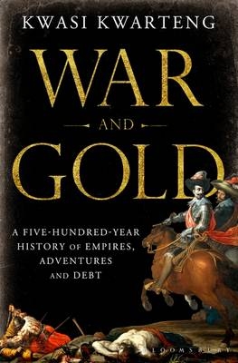 War and Gold - Kwasi Kwarteng