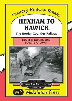 Hexham to Hawick - Roger Darsley, Dennis Lovett