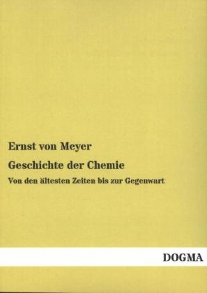 Geschichte der Chemie - Ernst Von Meyer