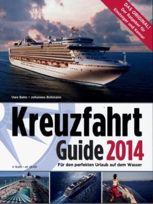 Kreuzfahrt Guide 2014 - Uwe Bahn, Johannes Bohmann