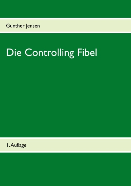 Die Controlling Fibel - Gunther Jensen