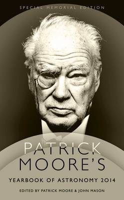 Patrick Moore's Yearbook of Astronomy 2014 - Patrick Moore