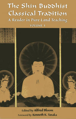 The Shin Buddhist Classical Tradition - 