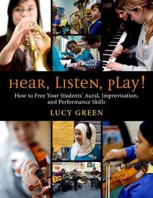 Hear, Listen, Play! - Lucy Green