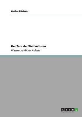 Der Tanz der Weltkulturen - Gebhard Deissler