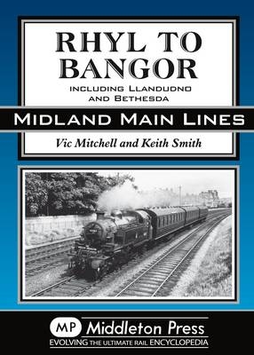 Rhyl to Bangor - Vic Mitchell, Keith Smith