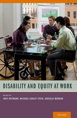 Disability and Equity at Work - Jody Heymann, Michael Ashley Stein, Gonzalo Moreno