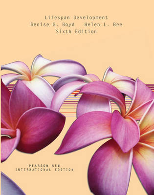 Lifespan Development Pearson New International Edition, plus MyPsychLab without eText - Denise Boyd, Helen Bee