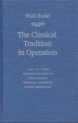 Classical Tradition in Operation - Niall Rudd