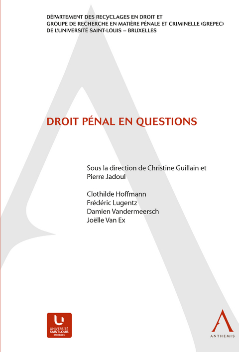 Droit pénal en questions -  Collectif, Pierre Jadoul (sous la direction de), Christine Guillain (sous la direction de)