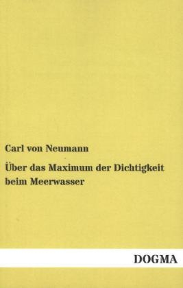 Ãber das Maximum der Dichtigkeit beim Meerwasser - Carl Von Neumann