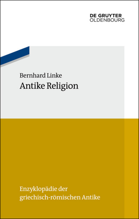 Antike Religion - Bernhard Linke